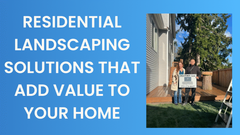 Residential Landscaping Solutions That Add Value to Your Home